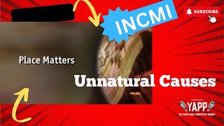 INCMI Unnatural Causes  Place Matters [upl. by Direj]