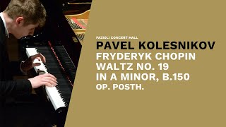 Pavel Kolesnikov F Chopin Waltz n19 in A minor B150 op posth [upl. by Ilaire]