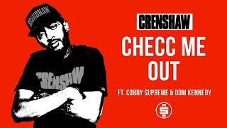 Checc Me Out ft Cobby Supreme Dom Kennedy  Nipsey Hussle Crenshaw Mixtape [upl. by Otsugua69]