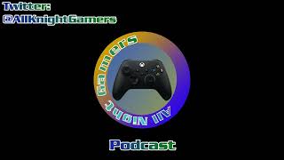 All Night Gamers Podcast  Episode 200  200th Episode Bonanza [upl. by Naivatco]