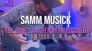 Samm Musick  The Bones Maren Morris Cover [upl. by Saffian465]