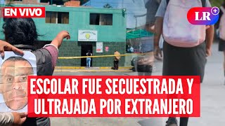 MENOR fue SECUESTRADA y VIOLENTADA SEXUALMENTE por EXTRANJERO  EnVivoLR [upl. by Harned13]