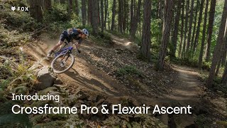 Fox MTB  Introducing Crossframe Pro amp Flexair Ascent [upl. by Kakalina]