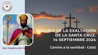 Rosario de la exaltación de la Santa Cruz con Padre Alberto Castiblanco [upl. by Egap]