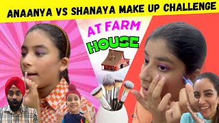 Anaanya Vs Shanaya Make Up Challenge At Farm House  RS 1313 VLOGS  Ramneek Singh 1313 [upl. by Jacquelyn]