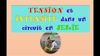 Intensité et tension dans un circuit en série [upl. by Boris43]