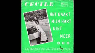 Cecile  1  Het raakt mijn hart niet meer 2  Als morgen de bruidsklok luidt 1971 [upl. by Ainala]