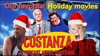 The Best Holiday Movies of All Time  Costanza A Podcast About Something Episode 27 [upl. by Katsuyama199]