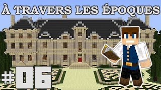 À travers les Époques  Renaissance  Ep6  LE TOIT DU MANOIR [upl. by Enitsed]