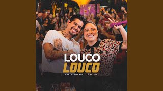 Louco Louco Ao Vivo [upl. by Breech]