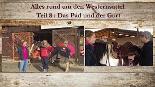 Alles rund um den Westernsattel  Teil 8 Das Pad amp der Gurt [upl. by Notsuoh]