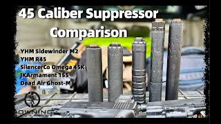 45 Caliber Pistol Suppressor Comparison [upl. by Wrightson352]