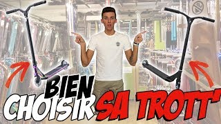 COMMENT CHOISIR SA TROTTINETTE FREESTYLE   Avec AntoineS2S Nomadeshop [upl. by Herr]