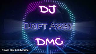 Drift Away Dobie Gray Remix DJ DMC 70s Rock Soul [upl. by Theressa]