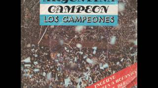 Argentina Campeón FragmentoDisco Simple  LOS CAMPEONES 1978 [upl. by Mirna]