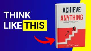 The Book That Will Help You ACHIEVE ANYTHING 📚 Free Audiobook [upl. by Evilc]