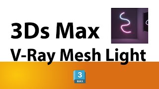 3Ds Max Tutorial  VRay Mesh Light أنار ملونة في الماكس [upl. by Gordon369]