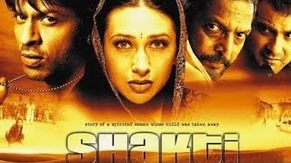 Shakti The Power Full Movie HD 1080p Facts  Karisma  Shahrukh khan  Full Movie Facts amp Review [upl. by Sesilu746]