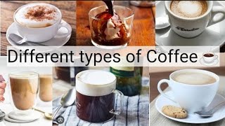 Different Types Of Coffee ☕  Special Coffee  Famous Coffee [upl. by Rehpetsirhc870]