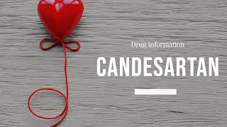 Candesartan  Uses Dosage Side Effects amp Mechanism  Atacand [upl. by Muire442]