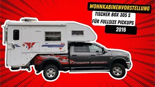 Tischer Box 305 S  2016  Die große Wohnkabine für US Fullsize Pickup Camper [upl. by Emina]