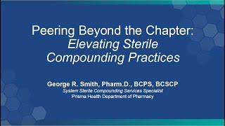 Peering Beyond the Chapter Elevating Sterile Compounding Practices [upl. by Miriam398]