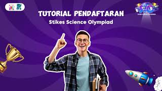 TUTORIAL PENDAFTARAN STIKES SCIENCE OLYMPIAD  S2O [upl. by Twelve]