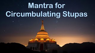 32 Mantra for Circumbulating Stupas [upl. by Venita]