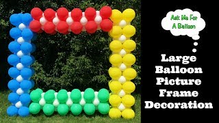 Large Balloon Picture Frame Decoration [upl. by Mace591]