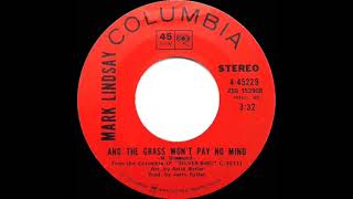 1970 HITS ARCHIVE And The Grass Won’t Pay No Mind  Mark Lindsay stereo 45 [upl. by Witty]