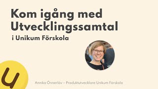 Webbinarium Kom igång med Utvecklingssamtal i Unikum Förskola [upl. by Einot]