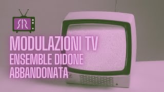 MODULAZIONI TV  ep 4  Ensemble Didone Abbandonata  quotConcert avant le Coucherquot [upl. by Xuerd]