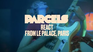 Parcels  React Live from Le Palace Paris [upl. by Marshal]