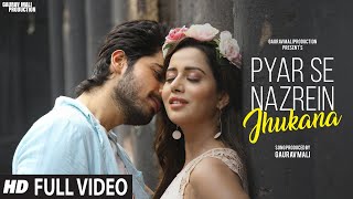 Pyar Se Nazrein Jhukana  Romantic Hindi Song  Latest Hindi Song 2024  Hindi Video Song [upl. by Torrence]