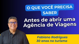 Saiba antes de abrir uma Agência de Viagens [upl. by Philip]