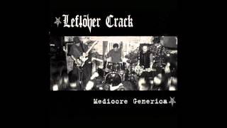 Leftöver Crack  Mediocre Generica Full Album HD [upl. by Aihsiym]