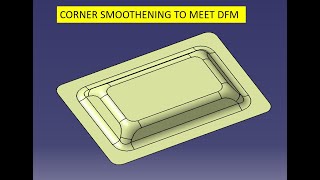 Catia V5 Advanced surfacing variable fillet to meet DFM [upl. by Diehl]