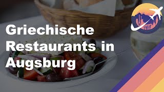 Griechische Restaurants in Augsburg [upl. by Drawoh]