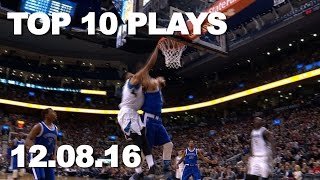 Top 10 NBA Plays 120816 [upl. by Leona155]