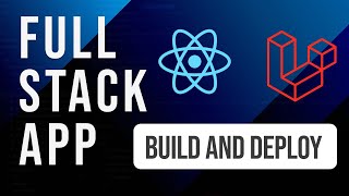 React  Laravel Fullstack Application  Build and Deploy [upl. by Ilahtan]