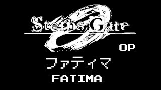 【Steins Gate 0 OP】ファティマ ファミコン風アレンジ【Famitracker】 [upl. by Wivestad910]