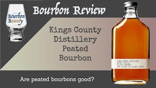 Kings County Peated Bourbon [upl. by Nylevol56]