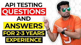 API Testing Interview Questions and Answers for 23 Years of Experience  SDET  Selenium [upl. by Margie]