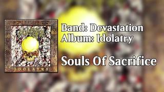 Devastation  Souls of Sacrifice Idolatry HQ [upl. by Yrrek118]