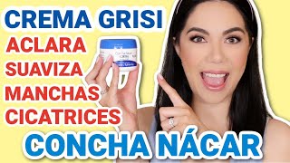 CREMA CONCHA NÁCAR GRISI PARA ACLARAR LA PIEL Y QUITAR MANCHAS Y CICATRICES  MARIEBELLE COSMETICS [upl. by Anitnegra397]