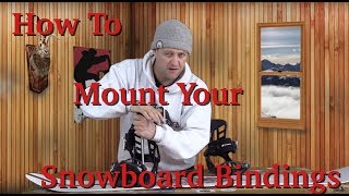 Beginner Tip How To Mount Your Bindings To Your Snowboard [upl. by Etteloc]