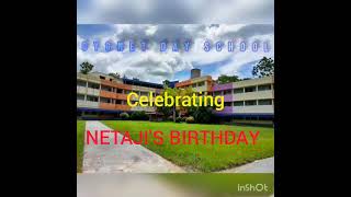 NETAJIS BIRTHDAY CELEBRATION amp CYGNET DAY SCHOOL FOUNDATION DAY [upl. by Vinson693]