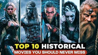 Top 10 Historical Movies Of Hollywood  Top 10 real Historical Films On Netflix  Historical Films [upl. by Kilam905]