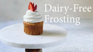 DairyFree Frosting Recipe  Danielle Walker [upl. by Ademla555]