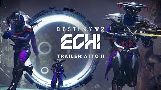 Destiny 2 Echi  Trailer atto II IT [upl. by Eisak173]